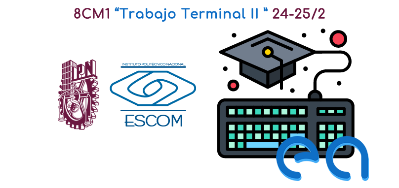 8CM1 Trabajo Terminal II 24-25/2